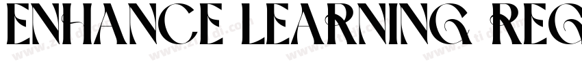 ENHANCE LEARNING REG字体转换 ENHANCE LEARNING REG字体转换